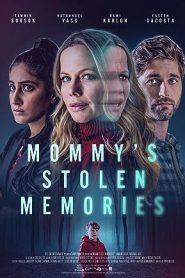 فيلم Mommy’s Stolen Memories 2023
