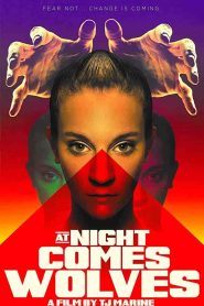 فيلم At Night Comes Wolves 2021