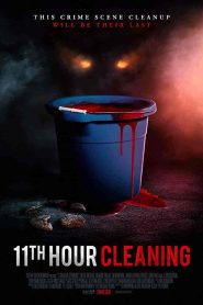 فيلم 11th Hour Cleaning 2022