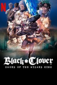 فيلم Black Clover Sword of the Wizard King 2023