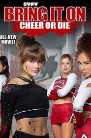 فيلم Bring It On: Cheer or Die 2022