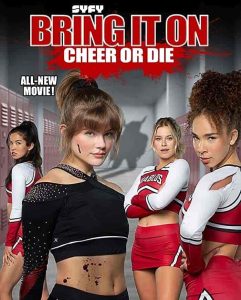 فيلم Bring It On: Cheer or Die 2022