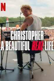 فيلم Christopher A Beautiful Real Life 2025