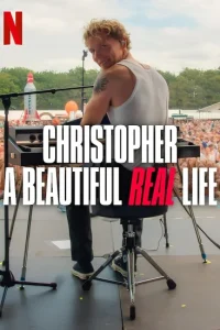 فيلم Christopher A Beautiful Real Life 2025