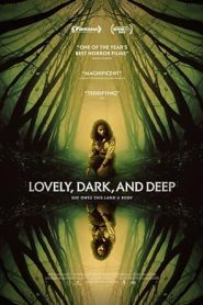 فيلم Lovely, Dark, and Deep 2023