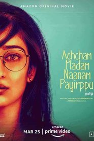 فيلم Achcham Madam Naanam Payirppu 2022