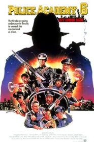 فيلم Police Academy 6: City Under Siege 1989