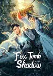 فيلم Fox tomb shadow 2022