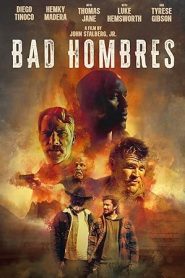 فيلم Bad Hombres 2024