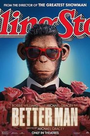فيلم Better Man 2024