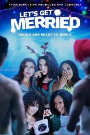 فيلم Let’s Get Merried 2021