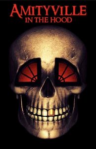 فيلم Amityville in the Hood 2021