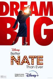 فيلم Better Nate Than Ever 2022
