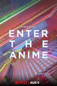فيلم Enter the Anime 2019