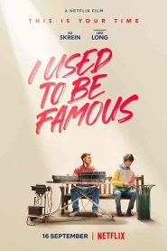 فيلم I Used to Be Famous 2022