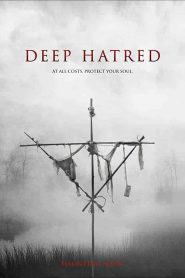 فيلم Deep Hatred 2022