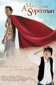 فيلم A Man Who Was Superman 2008