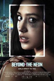 فيلم Beyond the Neon 2022