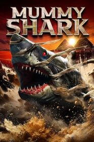 فيلم Mummy Shark 2024