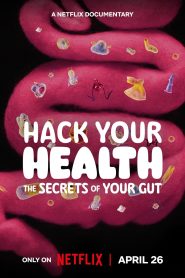 فيلم Hack Your Health: The Secrets of Your Gut 2024