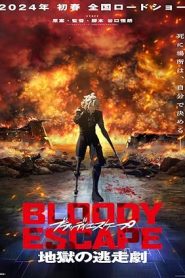 فيلم Bloody Escape: Jigoku no Tousou Geki 2024