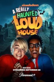 فيلم A Really Haunted Loud House 2023