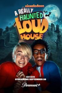 فيلم A Really Haunted Loud House 2023