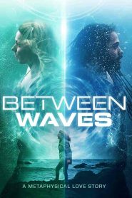 فيلم Between Waves 2020