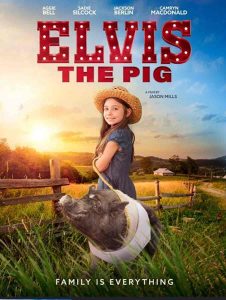 فيلم Elvis the Pig 2022