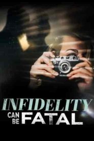 فيلم Infidelity Can Be Fatal 2023