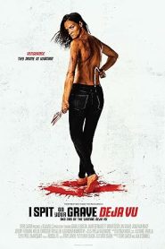 فيلم I Spit on Your Grave Deja Vu 2019