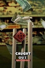 فيلم Caught Out: Crime. Corruption. Cricket 2023