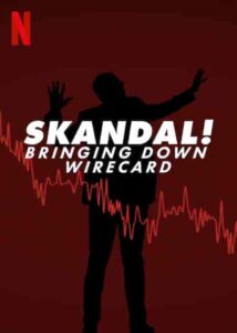 فيلم Skandal! Bringing Down Wirecard 2022