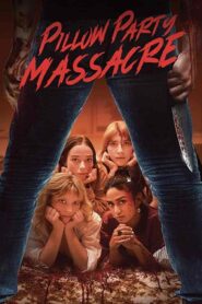فيلم Pillow Party Massacre 2023