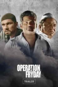 فيلم Operation Fryday 2023