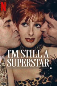 فيلم I am Still a Superstar 2025