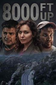 فيلم 8000 Ft Up 2022