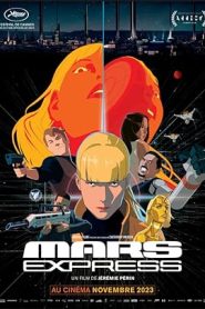 فيلم Mars Express 2023