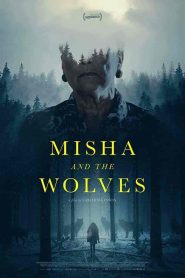 فيلم Misha and the Wolves 2021