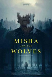 فيلم Misha and the Wolves 2021