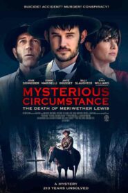 فيلم Mysterious Circumstance: The Death of Meriwether Lewis 2022