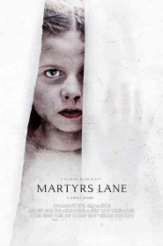 فيلم Martyrs Lane 2021