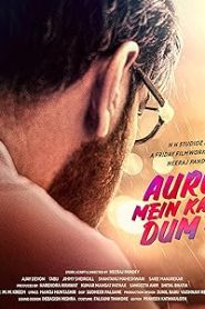 فيلم Auron Mein Kahan Dum Tha 2024