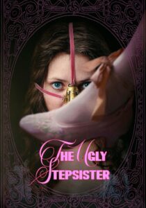 فيلم The Ugly Stepsister 2025