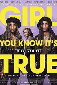فيلم Girl You Know It’s True 2023