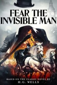 فيلم Fear the Invisible Man 2023