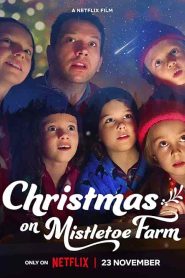 فيلم Christmas on Mistletoe Farm 2022