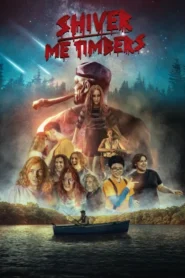 فيلم Shiver Me Timbers 2025