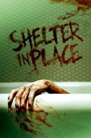 فيلم Shelter in Place 2021